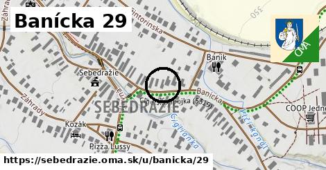 Banícka 29, Sebedražie