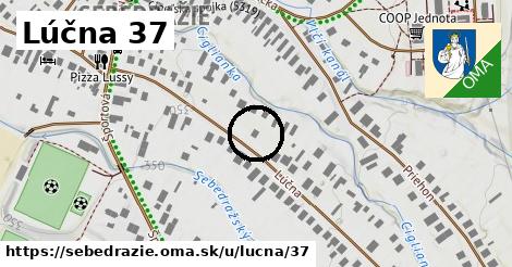 Lúčna 37, Sebedražie