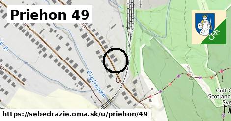 Priehon 49, Sebedražie