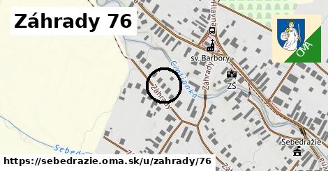 Záhrady 76, Sebedražie