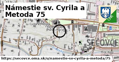 Námestie sv. Cyrila a Metoda 75, Sečovce