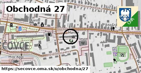 Obchodná 27, Sečovce