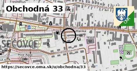 Obchodná 33, Sečovce