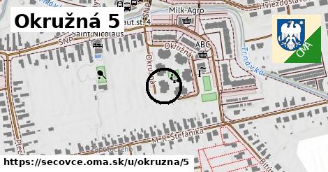 Okružná 5, Sečovce