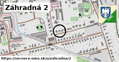 Záhradná 2, Sečovce
