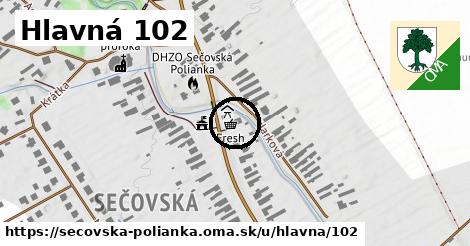 Hlavná 102, Sečovská Polianka