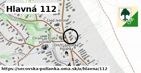 Hlavná 112, Sečovská Polianka
