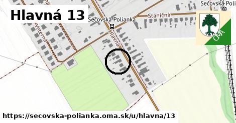 Hlavná 13, Sečovská Polianka