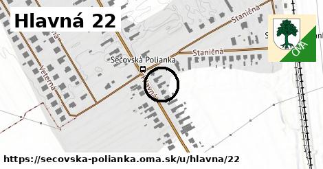 Hlavná 22, Sečovská Polianka