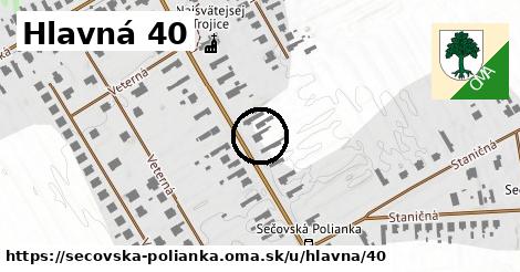 Hlavná 40, Sečovská Polianka