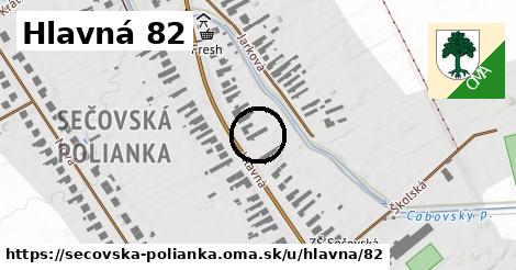 Hlavná 82, Sečovská Polianka