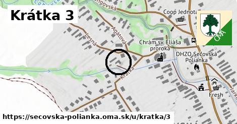 Krátka 3, Sečovská Polianka