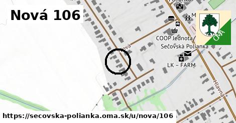 Nová 106, Sečovská Polianka