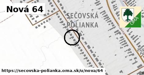 Nová 64, Sečovská Polianka