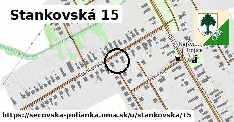 Stankovská 15, Sečovská Polianka