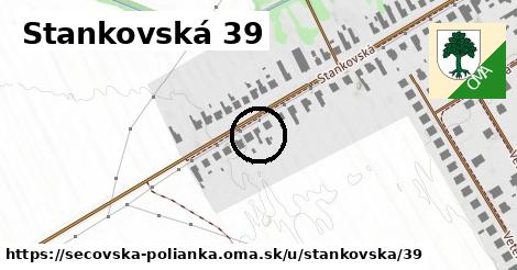 Stankovská 39, Sečovská Polianka