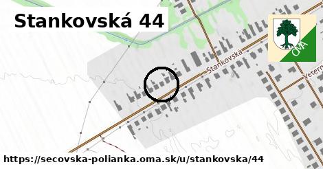 Stankovská 44, Sečovská Polianka