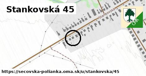 Stankovská 45, Sečovská Polianka