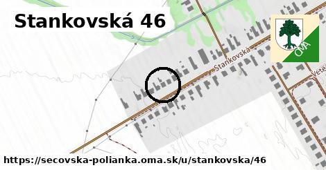 Stankovská 46, Sečovská Polianka