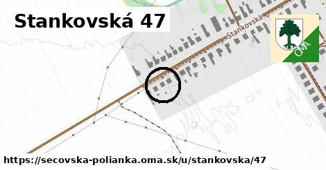 Stankovská 47, Sečovská Polianka
