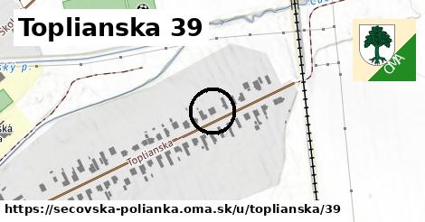 Toplianska 39, Sečovská Polianka
