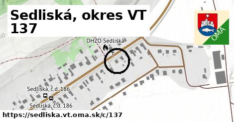 Sedliská, okres VT <span class="supisne">137</span>