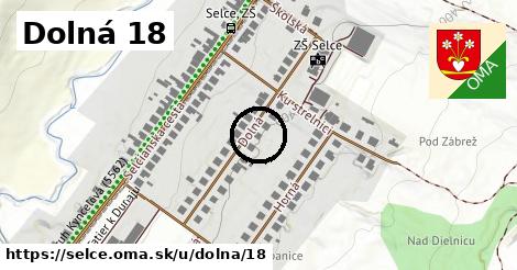 Dolná 18, Selce