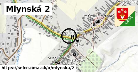 Mlynská 2, Selce