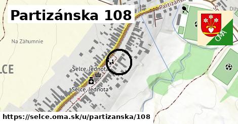 Partizánska 108, Selce