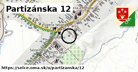 Partizánska 12, Selce