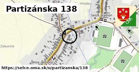 Partizánska 138, Selce