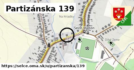 Partizánska 139, Selce