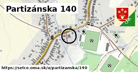 Partizánska 140, Selce