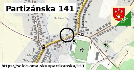 Partizánska 141, Selce