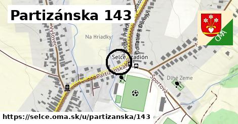 Partizánska 143, Selce