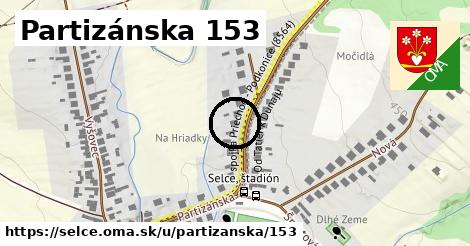 Partizánska 153, Selce