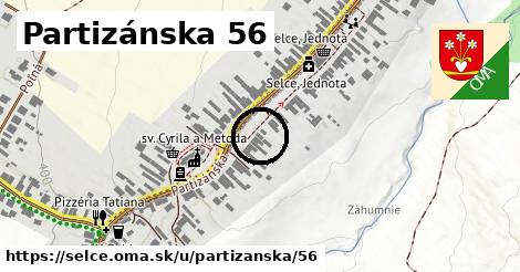 Partizánska 56, Selce