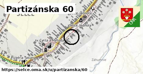 Partizánska 60, Selce