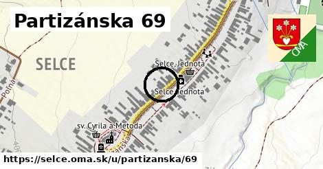 Partizánska 69, Selce