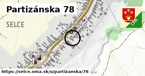 Partizánska 78, Selce