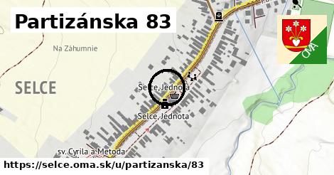 Partizánska 83, Selce