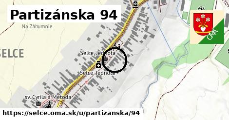 Partizánska 94, Selce