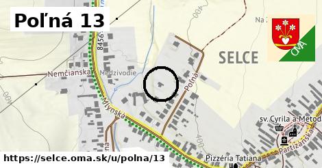 Poľná 13, Selce