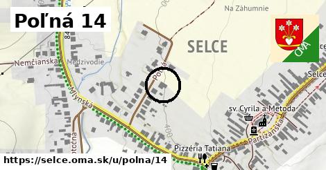 Poľná 14, Selce