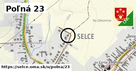 Poľná 23, Selce