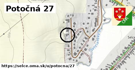 Potočná 27, Selce