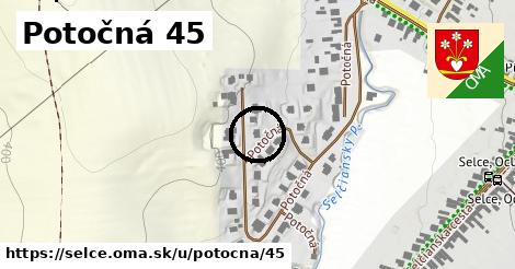 Potočná 45, Selce