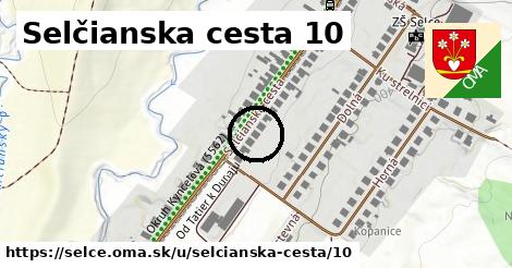 Selčianska cesta 10, Selce
