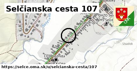 Selčianska cesta 107, Selce