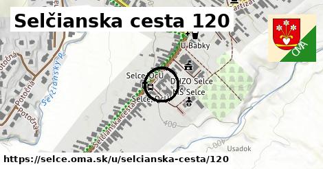 Selčianska cesta 120, Selce